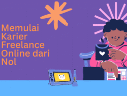 Langkah Mudah Memulai Karier Freelance dari Nol: Panduan Komprehensif untuk Pemula