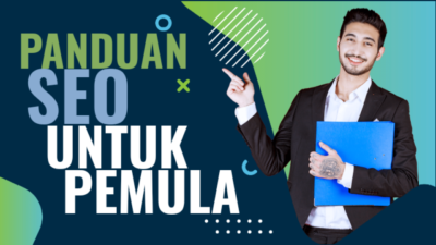 Panduan Lengkap SEO Pemula untuk Pemula: Kuasai Dasar-Dasar untuk Peringkat Teratas