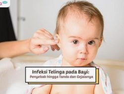 Mengapa Bayi Sering Menarik Telinganya? Ini Penyebab, Tanda, dan Cara Mengatasinya